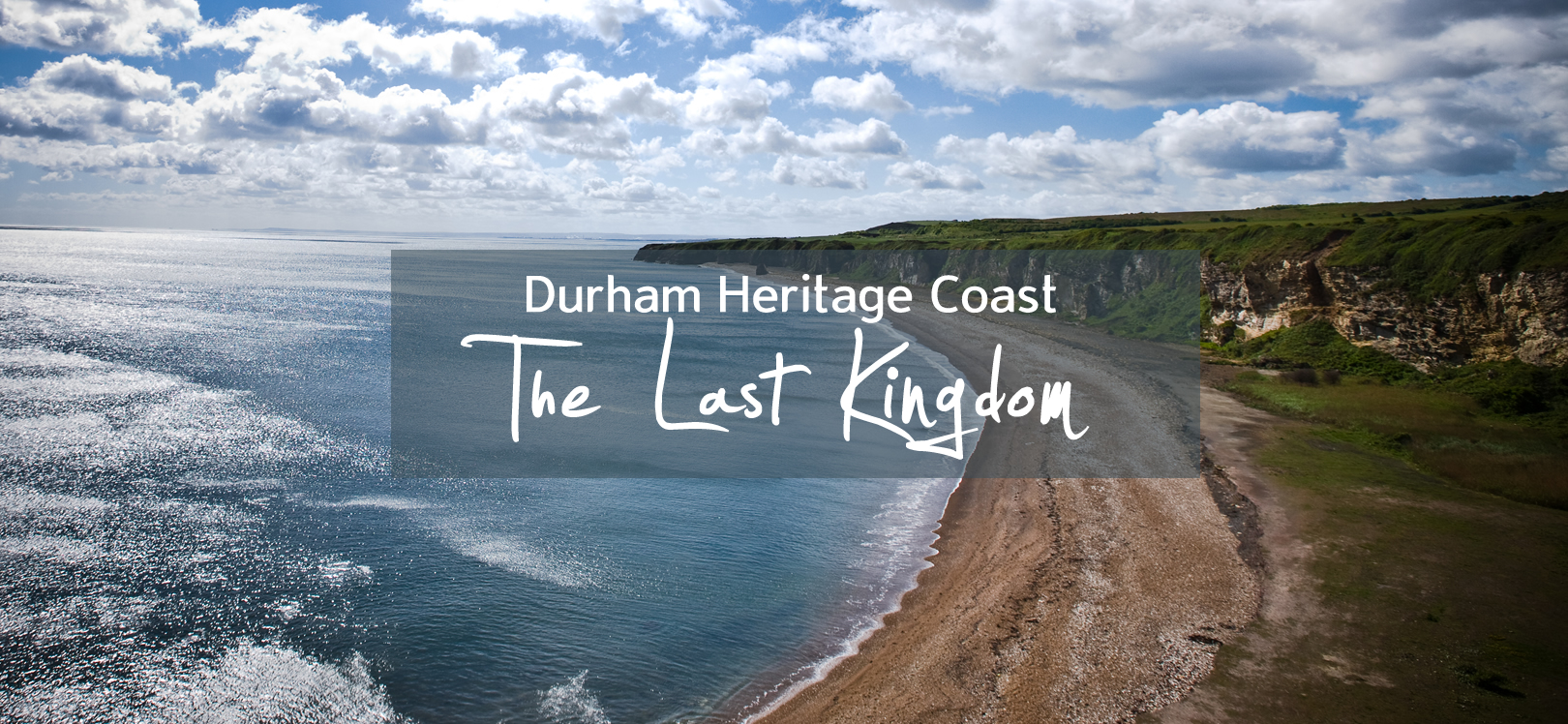 Durham Heritage Coast The Last Kingdom